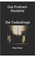 Das Pralinen-Roulette: Die Todesdroge
