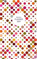 Monthly Planner 2019: Diary for 2019 (Also Dec 2018) with Yearly Overviews, Monthly Calendars, Schedule, Note and List Sections to Simply Organize Your Days (Monday Start