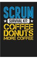 Scrum Survival Kit: Coffee Donuts More Coffee: Dark Gray, Yellow & Blue Design, Blank College Ruled Line Paper Journal Notebook for Project Managers and Their Families.