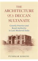 The Architecture of a Deccan Sultanate