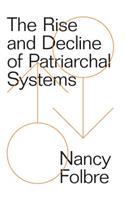 The Rise and Decline of Patriarchal Systems (Lbe)