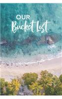 Our Bucket List Notebook: Blank Lined Journal