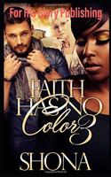 Faith Has No Color 3