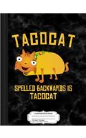 Tacocat Spelled Backwards Is Tacocat Composition Notebook: College Ruled 93/4 X 71/2 100 Sheets 200 Pages for Writing