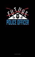 Future Police Officer: Accounts Journal(800 Accounts Journal)