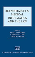 Bioinformatics, Medical Informatics and the Law (Elgar Intellectual Property Law and Practice series)