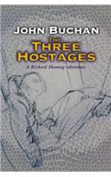The Three Hostages: (4 Richard Hannay)