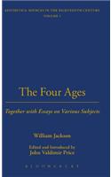 Four Ages: Together with Essays on Various Subjects