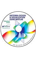 Antenna Design and Visualization Using MATLAB: (version 2.0 with Source Code)