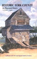 Historic York County: An Illustrated History