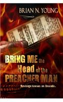 Bring Me the Head of the Preacher Man