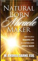 Natural Born Miracle Makers