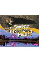 How Are Shadows and Reflections Made?: (Let's Look at Light)