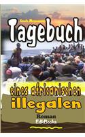 Tagebuch eines Illegalen aus Afrika
