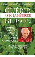 Guérir avec la méthode Gerson - Healing The Gerson Way