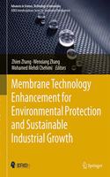 Membrane Technology Enhancement for Environmental Protection and Sustainable Industrial Growth