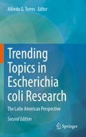 Trending Topics in Escherichia coli Research: The Latin American Perspective