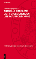 Aktuelle Probleme Der Vergleichenden Literaturforschung