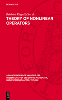 Theory of Nonlinear Operators: Constructive Aspects. Proceedings of an international summer school held at Berlin, GDR from September 22 to 26, 1975(1977,1 Abhandlungen der Akademie der Wissenschaften der DDR/ N. Mathematik, Naturwissenschaften, Technik)