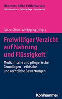 Freiwilliger Verzicht Auf Nahrung Und Flussigkeit