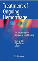 Treatment of Ongoing Hemorrhage