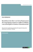 Beeinflusst das Alter von Erwerbspersonen die Ausprägung negativer Spillover-Effekte vom Arbeitsplatz in andere Lebensbereiche?