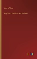 Paysans! Le Million c'est l'Ennemi