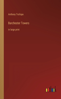 Barchester Towers: in large print