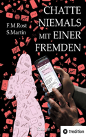 Chatte niemals mit einer Fremden - Eine wahre Online-Affäre