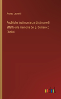 Pubbliche testimonianze di stima e di affetto alla memoria del p. Domenico Chelini