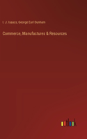 Commerce, Manufactures & Resources