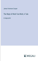 Wept of Wish-Ton-Wish; A Tale