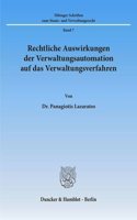 Rechtliche Auswirkungen Der Verwaltungsautomation Auf Das Verwaltungsverfahren