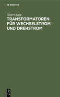 Transformatoren Für Wechselstrom Und Drehstrom