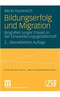 Bildungserfolg Und Migration: Biografien Junger Frauen in Der Einwanderungsgesellschaft