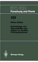 Entwicklungs- und Planungshilfen zum Aufbau von flexiblen Ordnungssystemen: (120 IPA-IAO - Forschung und Praxis)