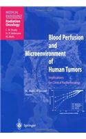 Blood Perfusion and Microenvironment of Human Tumors