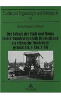 Schutz Der Sinti Und Roma in Der Bundesrepublik Deutschland ALS Ethnische Minderheit Gemaeß Art. 3 Abs. 3 Gg