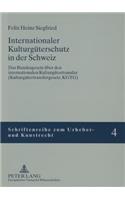Internationaler Kulturgueterschutz in Der Schweiz
