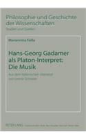 Hans-Georg Gadamer ALS Platon-Interpret: Die Musik