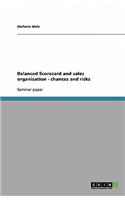 Balanced Scorecard and sales organisation - chances and risks