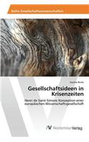 Gesellschaftsideen in Krisenzeiten