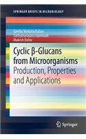 Cyclic β-Glucans from Microorganisms