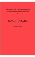 Theory of Max-Min and Its Application to Weapons Allocation Problems