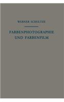 Farbenphotographie und Farbenfilm