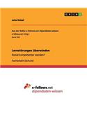 Lernstörungen überwinden: Sozial kompetenter werden?(German)