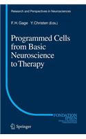 Programmed Cells from Basic Neuroscience to Therapy