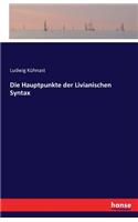 Hauptpunkte der Livianischen Syntax