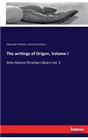 writings of Origen, Volume I