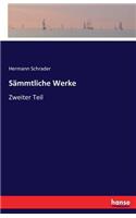 Sämmtliche Werke: Zweiter Teil
